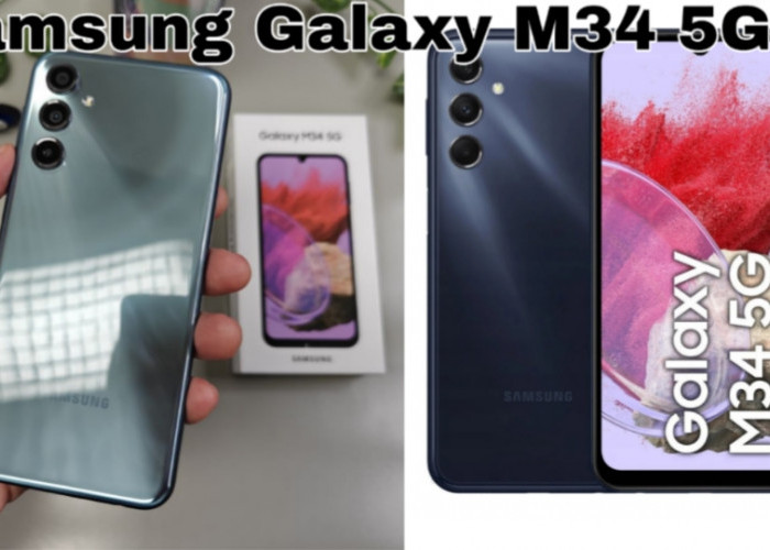 Samsung Galaxy M34 5G: Smartphone Mid-Range dengan Baterai Jumbo 6.000 mAh