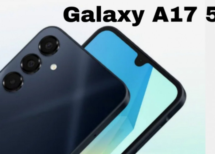 Samsung Galaxy A17 5G Siap Rilis di Indonesia, Ini Spesifikasi dan Harganya