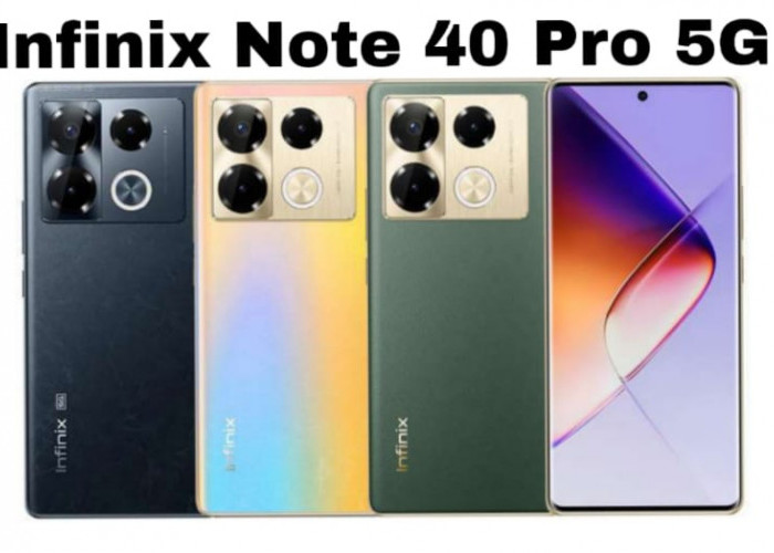 Infinix Note 40 Pro 5G, HP Rp3 Jutaan Rasa Flagship!