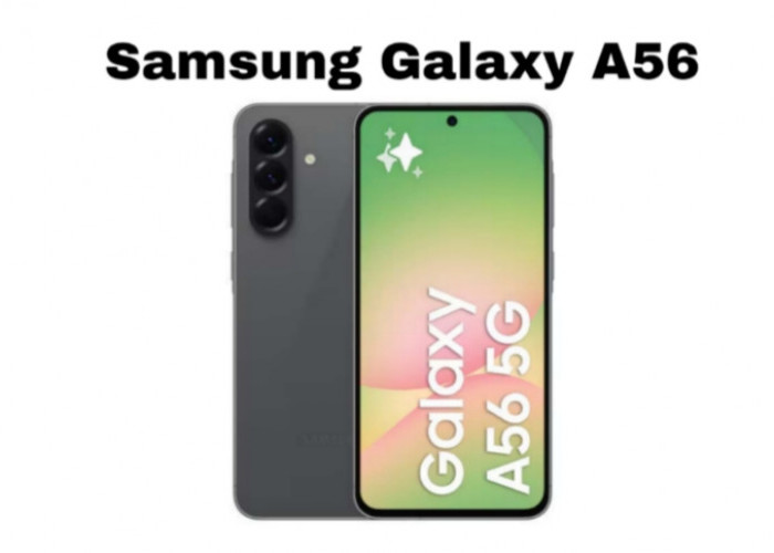 Galaxy A56 5G Meluncur: Desain Baru, Layar Lebih Terang, dan Harga Mulai Rp6 Jutaan
