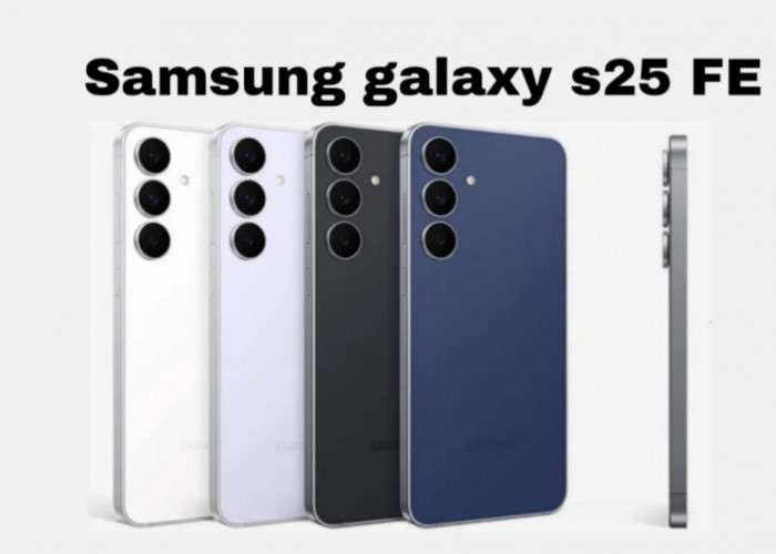 Samsung Galaxy S25 FE Resmi Dirilis: Spesifikasi Flagship, Harga Lebih Terjangkau!