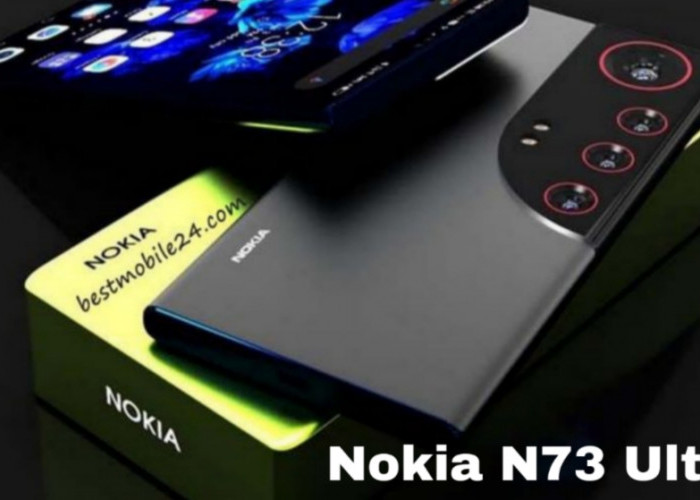 Nokia N73 Ultra, Kebangkitan Flagship Legendaris dengan Teknologi Terbaru