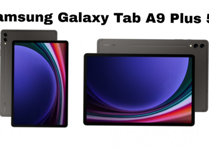 Galaxy Tab A9 Plus 5G, Tablet 11 Inci dengan Koneksi Super Cepat