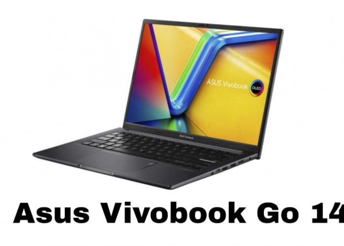 ASUS Vivobook Go 14, Laptop Ringan dan Terjangkau untuk Pelajar hingga Mahasiswa
