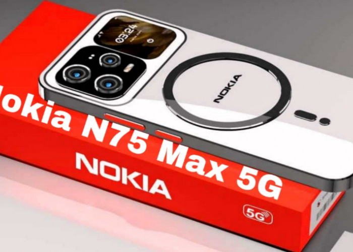 Nokia N75 Max 5G, Flagship Canggih dengan Kamera 200MP dan Baterai Jumbo