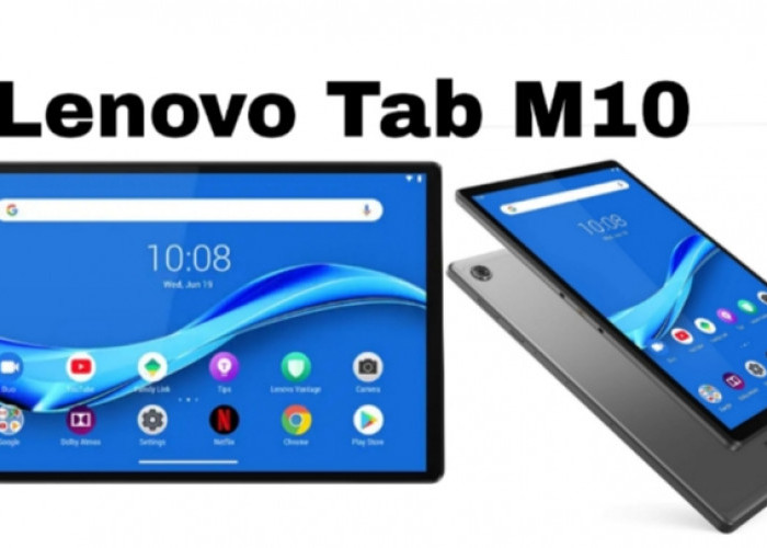 Lenovo Tab M10 Gen 3, Tablet Serbaguna dengan Harga Ramah di Kantong