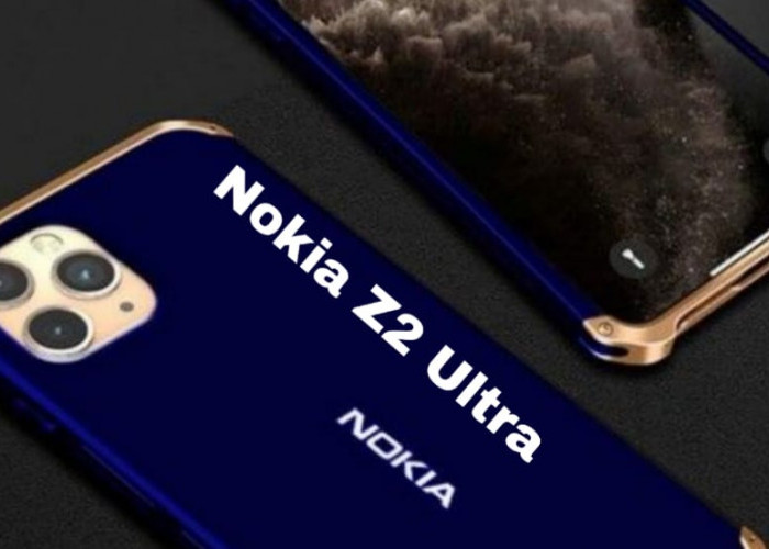 Nokia Z2 Ultra Hadir dengan Kamera 200 MP dan Teknologi Terbaru, Layak Jadi Pilihan?