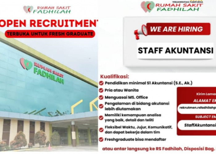 Fresh Graduate Bisa Daftar! RS Fadhilah Prabumulih Butuh Staff Akuntansi