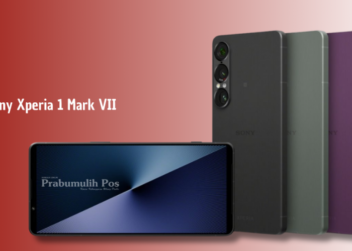 Sony Xperia 1 Mark VII Resmi: Kamera Profesional dengan Zoom Optik hingga 7,1x