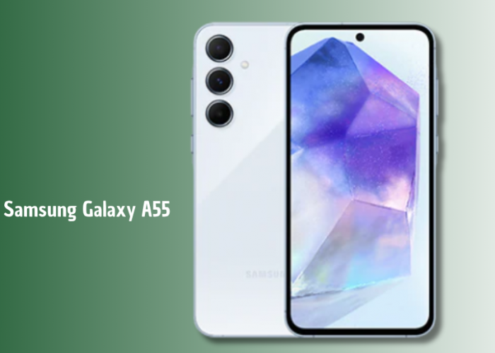 Samsung Galaxy A55 Resmi Hadir: Chipset 4nm, Kamera 50MP, dan Harga Terjangkau 