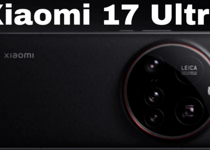 Xiaomi 17 Ultra, Flagship Kamera Super 200MP yang Siap Mengguncang Pasar 2025