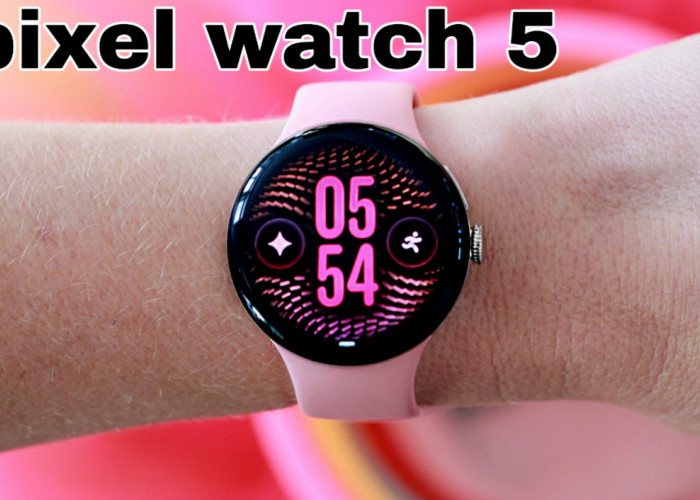 Google Pixel Watch 5 Hadir dengan Gemini AI Offline, Baterai 40 Jam, dan Memori 64 GB