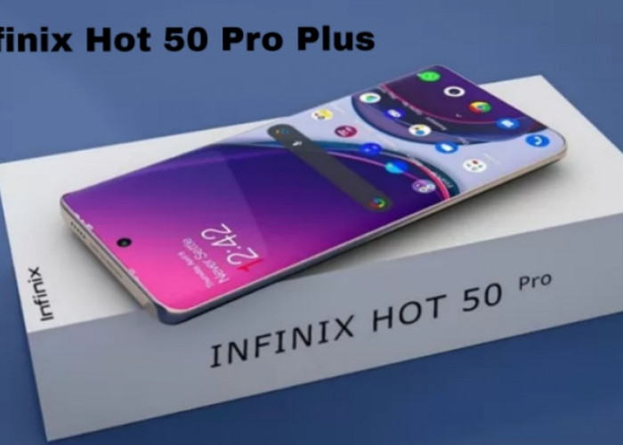 Infinix HOT 50 Pro+, Smartphone Tipis dengan Layar AMOLED dan Teknologi Canggih