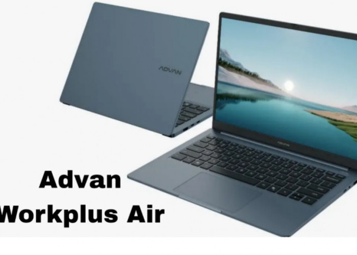 Advan Workplus Air Resmi Meluncur, Laptop Ringan dengan Layar OLED dan Prosesor Ryzen 5