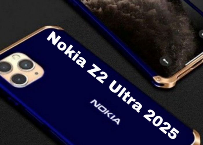 Nokia Z2 Ultra 2025, Smartphone Flagship dengan Performa Super dan Kamera Tajam
