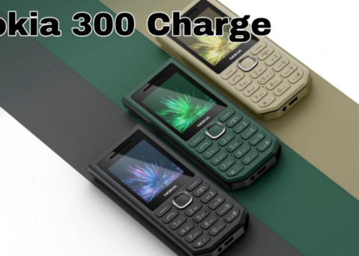Nokia 300 Charge Bikin Penasaran, Baterai Tahan 45 Hari dan Bisa Jadi Power Bank