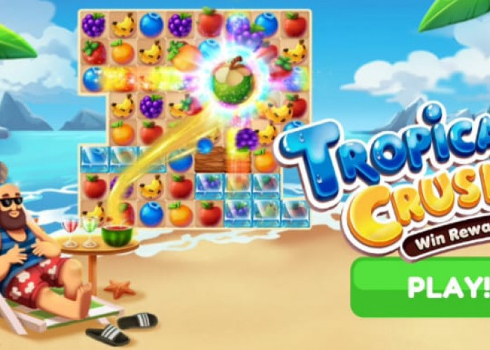 Main Game Dapat Uang? Coba Tropical Crush & Dapatkan Saldo DANA hingga Rp375 Ribu