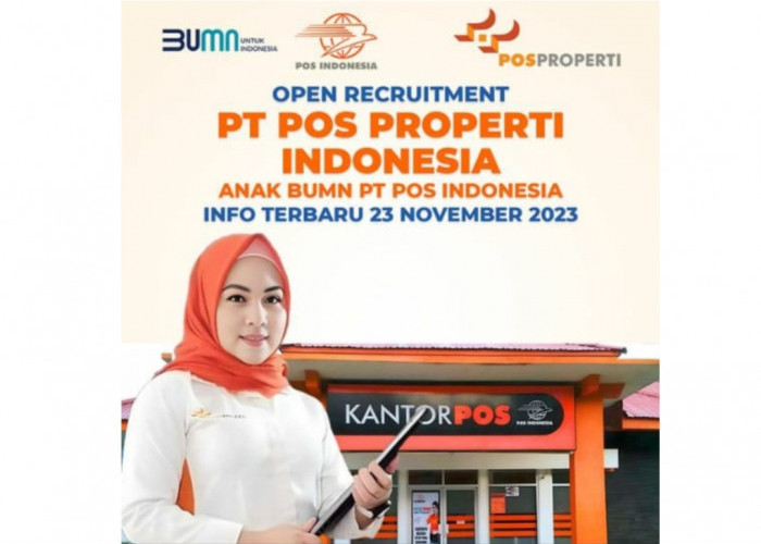 Butuh 2 Posisi! PT Pos Properti Indonesia Buka Lowongan Kerja, Cek Lokasi Penempatan 
