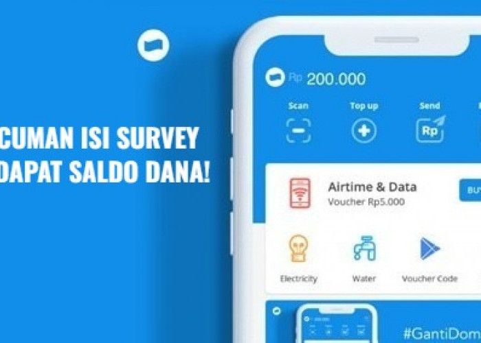 Hanya Isi Survey, Bisa Dapat Saldo DANA Gratis Rp500 Ribu 