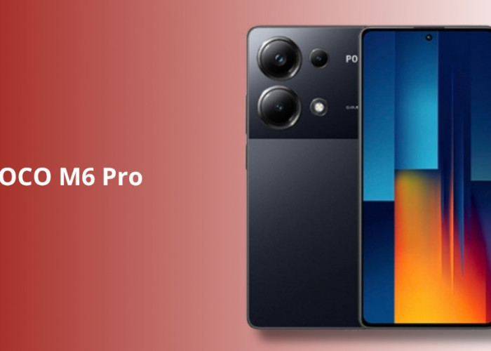 Poco M6 Pro Masih Diburu! Spesifikasi Lengkap & Harga Bekas Terbaru Agustus 2025