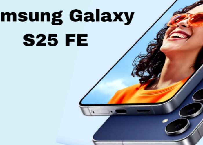 Samsung Galaxy S25 FE Resmi Dirilis, Ini Spesifikasi dan Fiturnya