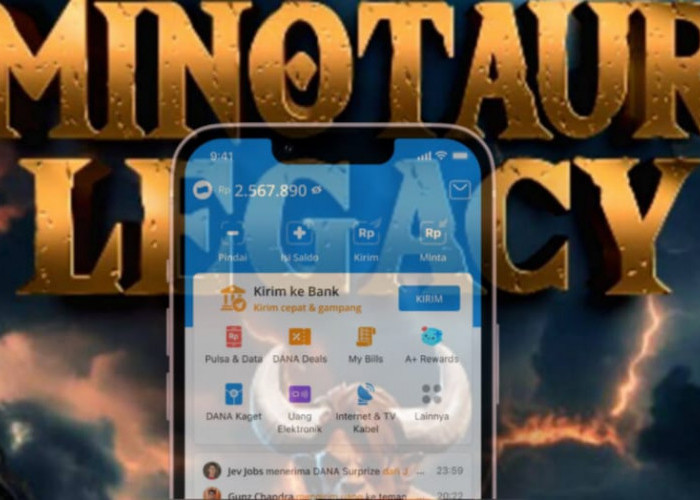 Dapatkan Saldo DANA Ratusan Ribu Sehari dengan Minotaur Legacy!