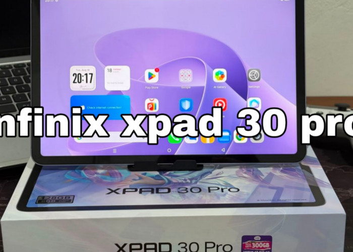 Infinix XPAD 30 Pro Segera Hadir di Indonesia, Andalkan Layar 2.5K