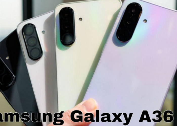 Samsung Galaxy A36, Smartphone Mid-Range dengan Performa Gaming Premium di 2025