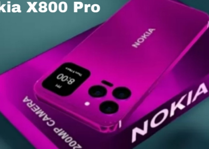 Nokia X800 Pro Resmi Meluncur, Smartphone dengan Kamera 200 MP dan Performa Tinggi