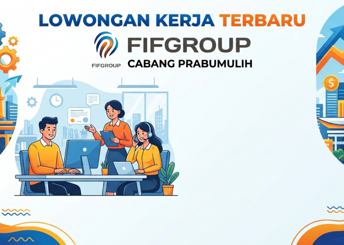 Lowongan Kerja Terbaru di Prabumulih! FIFGROUP Cari Verifier Field dan Sales Representative