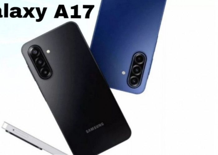 Samsung Galaxy A17 5G & 4G, Ponsel Entry-Level dengan Fitur Flagship