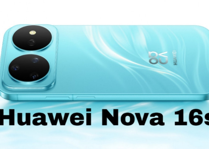 Huawei Nova 16s Resmi Meluncur Global, Usung Kamera 200MP dan Baterai 7.000mAh