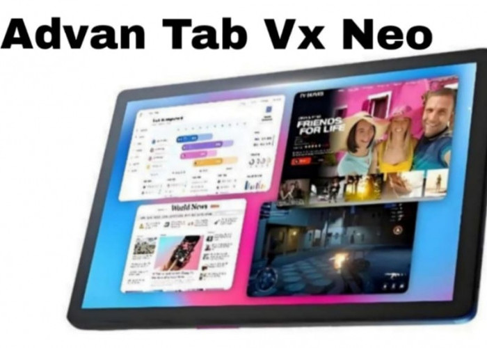 Advan Tab VX Neo, Tablet Murah dengan Performa Andal di Kelas Entry-Level