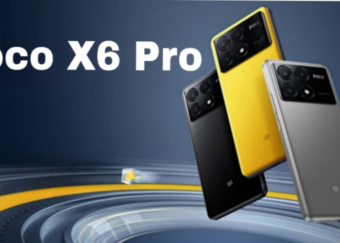 Poco X6 Pro Resmi Hadir: Desain Premium, Performa Bertenaga