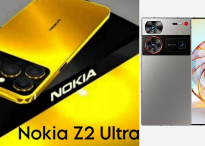 Nokia Z60 Ultra Lebih Gahar dari Z2 Ultra? Ini Perbandingan Lengkapnya!