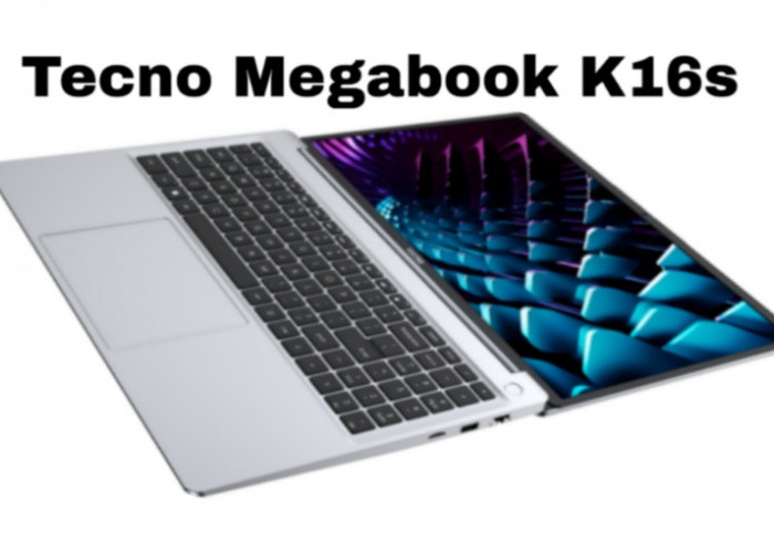 Tecno Megabook K16S, Laptop 16 Inci Premium dengan Harga Ramah Kantong