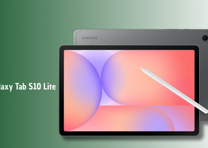 Galaxy Tab S10 Lite, Tablet Samsung Rp4 Jutaan dengan Desain Tipis dan Fitur AI Modern