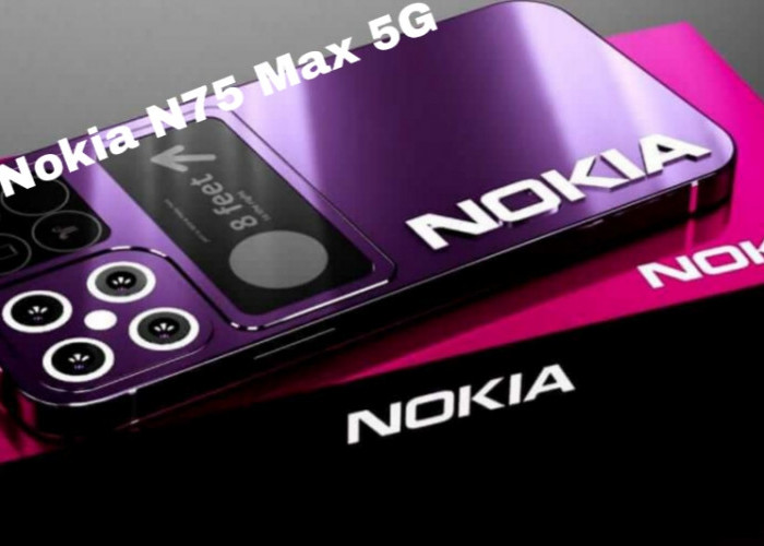 Nokia N75 Max 5G, Smartphone Flagship dengan Kamera 200MP dan Performa Maksimal