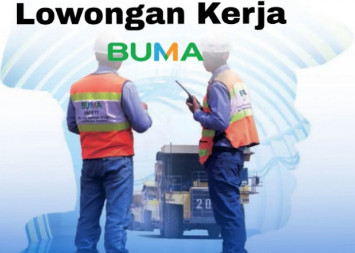 Ayo Daftar! Perusahaan Buma Buka Lowongan Kerja 7 Posisi, Ini Syaratnya