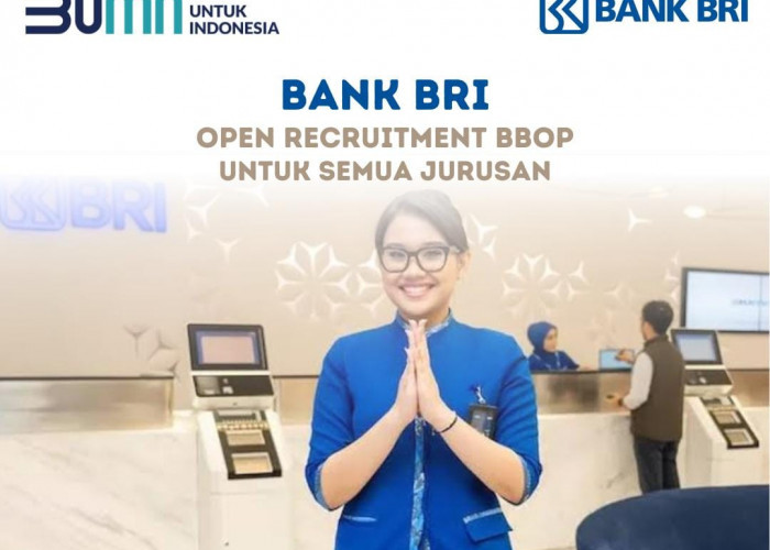 Ayo Daftar, Bank BRI Buka Lowongan Kerja BBOP Tahun 2023, Penempatan Palembang