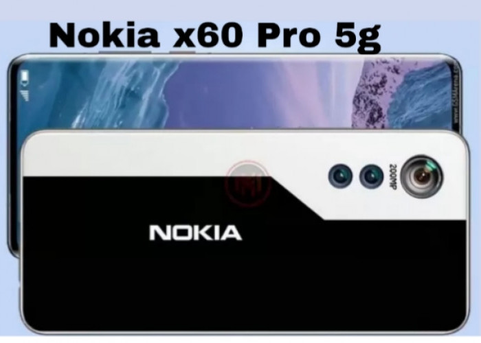 Nokia X60 Pro 5G, Smartphone Flagship dengan Layar Super AMOLED dan Performa Kelas Atas