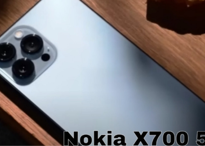 Spesifikasi dan Fitur Unggulan Nokia X700 5G, Andalan Baru di Segmen Menengah