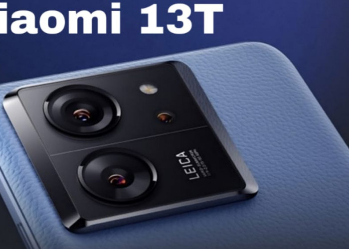 Perbandingan Xiaomi 13T vs 13T Pro: Kamera Leica, Performa, dan Fitur Unggulan