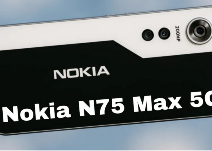 Nokia N75 Max 5G: Kualitas Flagship, Masih Layak di 2025?
