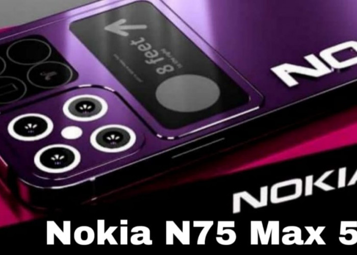 Nokia N75 Max 5G, Smartphone Flagship dengan Kamera 200MP dan Baterai Tahan Lama