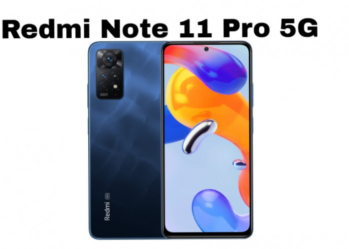 Redmi Note 11 Pro 5G, Smartphone Mid-Range Terbaik untuk Gaming dan Fotografi