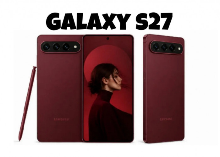 Bocoran Galaxy S27: Samsung Ubah Total Struktur, Snapdragon Makin Dominan