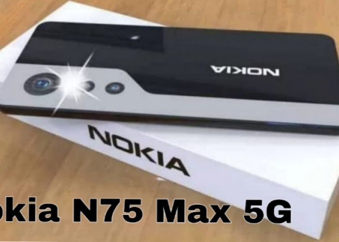 Nokia N75 Max 5G, Flagship Baru dengan Kamera 200MP dan Baterai 7100mAh