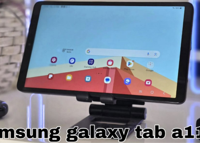 Samsung Galaxy Tab A11 Series Resmi Bocor, Hadirkan Dua Model Sekaligus