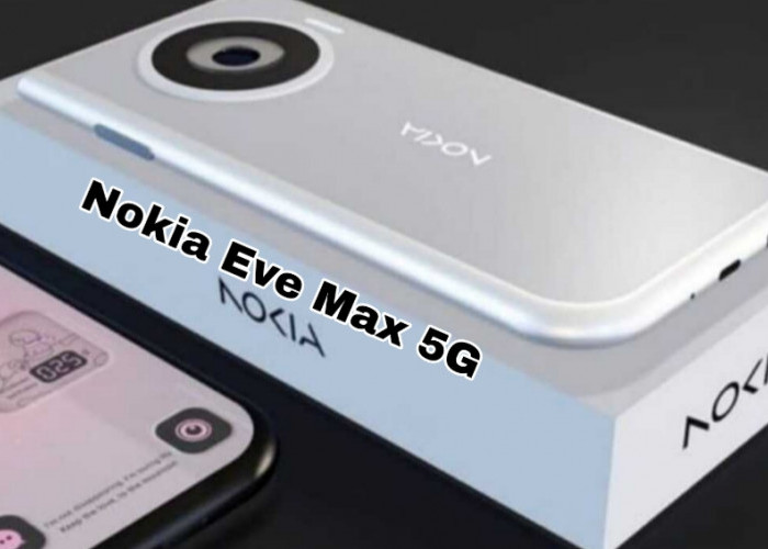 Nokia Eve Max 5G Hadir dengan Kamera 200MP dan Snapdragon 8 Gen 3